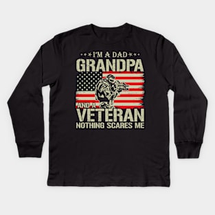 Im A Dad Grandpa And Veteran Nothing Scares Me Kids Long Sleeve T-Shirt